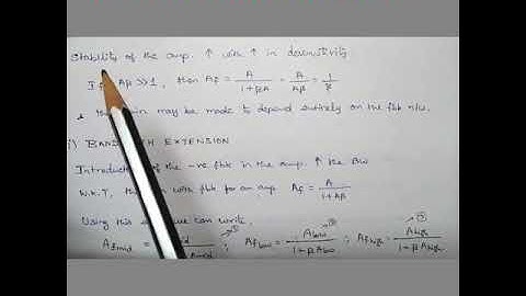 Properties of Negative Feedback - Gain Desensitivity - Bandwidth