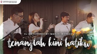 Tenanglah Kini Hatiku Kj 410 covered By Imanuel Worship