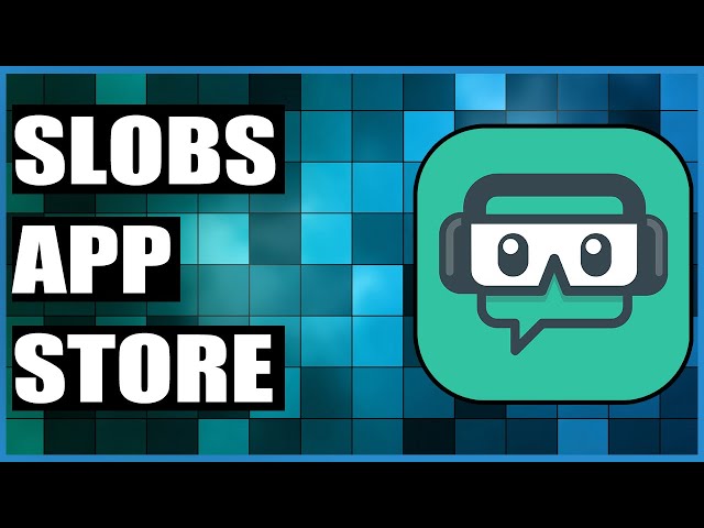 SLOBS Adds an App Store for Streamers