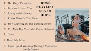 ROSÉ (로제) Sea of Hope (바라던 바다) Song Cover Playlist