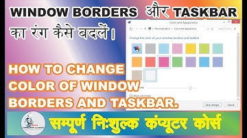 How to change color of Windows borders and Taskbar in Windows 8.1 : Window & Taskbar color : Class 6