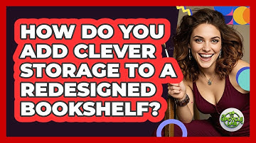 How Do You Add Clever Storage To A Redesigned Bookshelf? - The Upcycle Lab