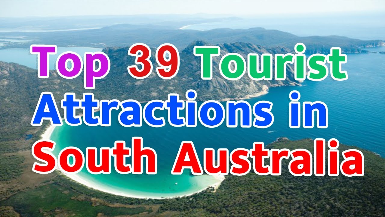 top tourist destinations south australia