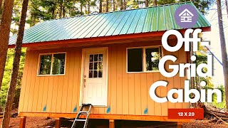 Building Our 12x20 Off-Grid Mountain Cabin: The 9-Month Journey