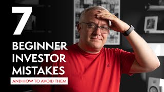 7 Beginner Investor Mistakes (And How To Avoid Them)