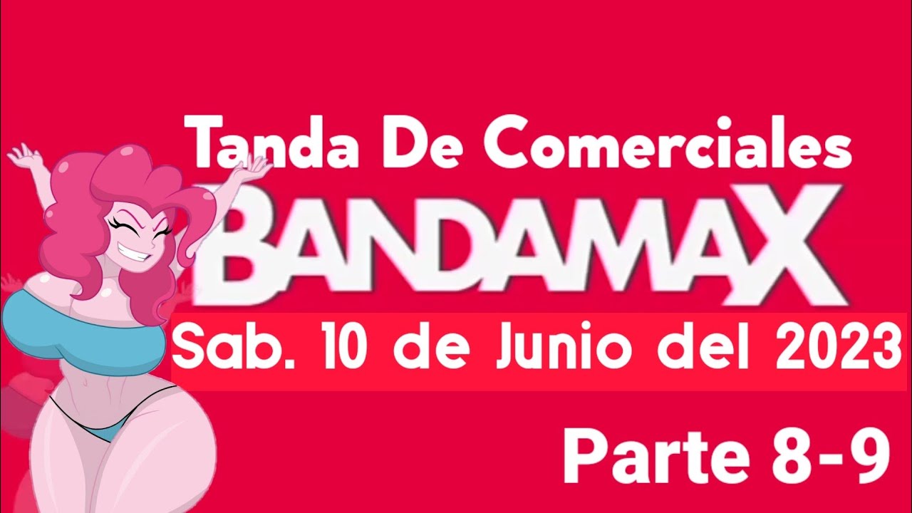 Que Rollo Bandamax Tanda de Comerciales BandamaX (Sab 10 de Junio 2023) Parte 8-9 - YouTube