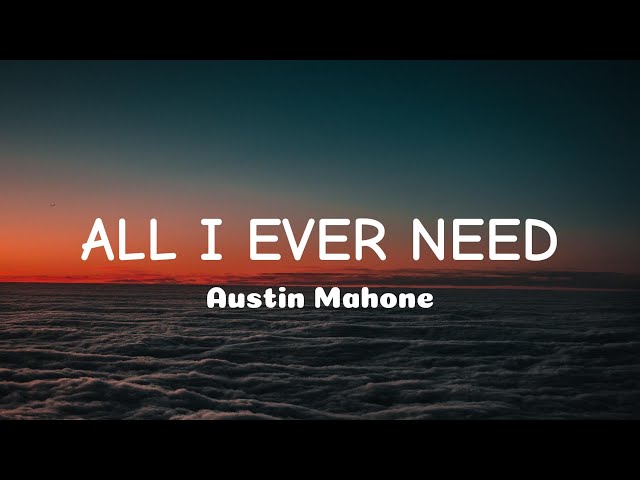 Austin Mahone - All I Ever Need class=