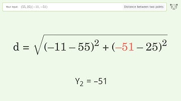 Find the distance between two points p1 (55,25) and p2 (-11,-51): Step-by-Step Video Solution