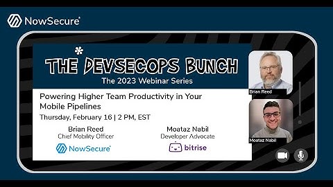 DevSecOps Bunch NowSecure & Bitrise: Powering Higher Team Productivity in Your Mobile Pipelines