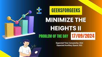 GFG POTD Solution: Minimize the Heights II | Java Code with Full Explanation!