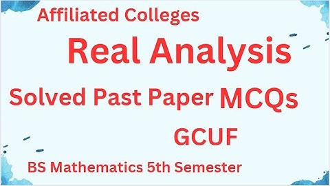 Real Analysis MCQs // Solved MCQs // BS Mathematics 5th Semester