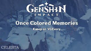 🎻 Genshin Impact - Once-Colored Memories Celesta Version