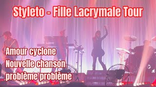 Amour cyclone, Nouvelle chanson, problème problème - Styleto - Fille Lacrymale Tour - 07/11/2025
