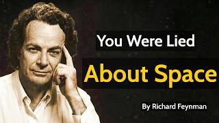 What Really Exists Above And Below Our Solar System Will Surprise You - Richard Feynman