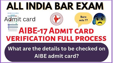 AIBE17 Admit card verification full process .👉details to be checked on  admit card verification ✅