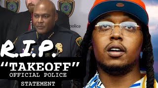 Takeoff of Migos Death: OFFICIAL POLICE STATEMENT