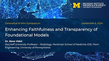 Generative AI Mini-Symposium | Enhancing Faithfulness and Transparency of Foundational Models