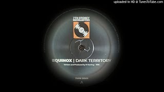 EQUINOX - DARK TERRITORY
