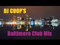 DJ COOP'S Baltimore Club Mix