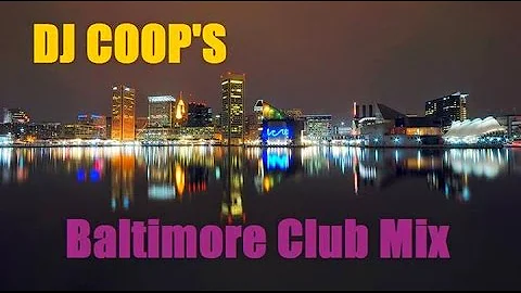 DJ COOP'S Baltimore Club Mix