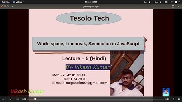 JavaScript Tutorial #5 WhiteSpace, LineBreak, Semicolon in JavaScript ||Hindi
