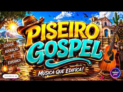 Seleção Piseiro Gospel As Melhores e Mais Tocadas