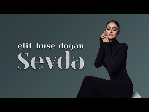 Elif Buse Doğan - Sevda (Official Video)