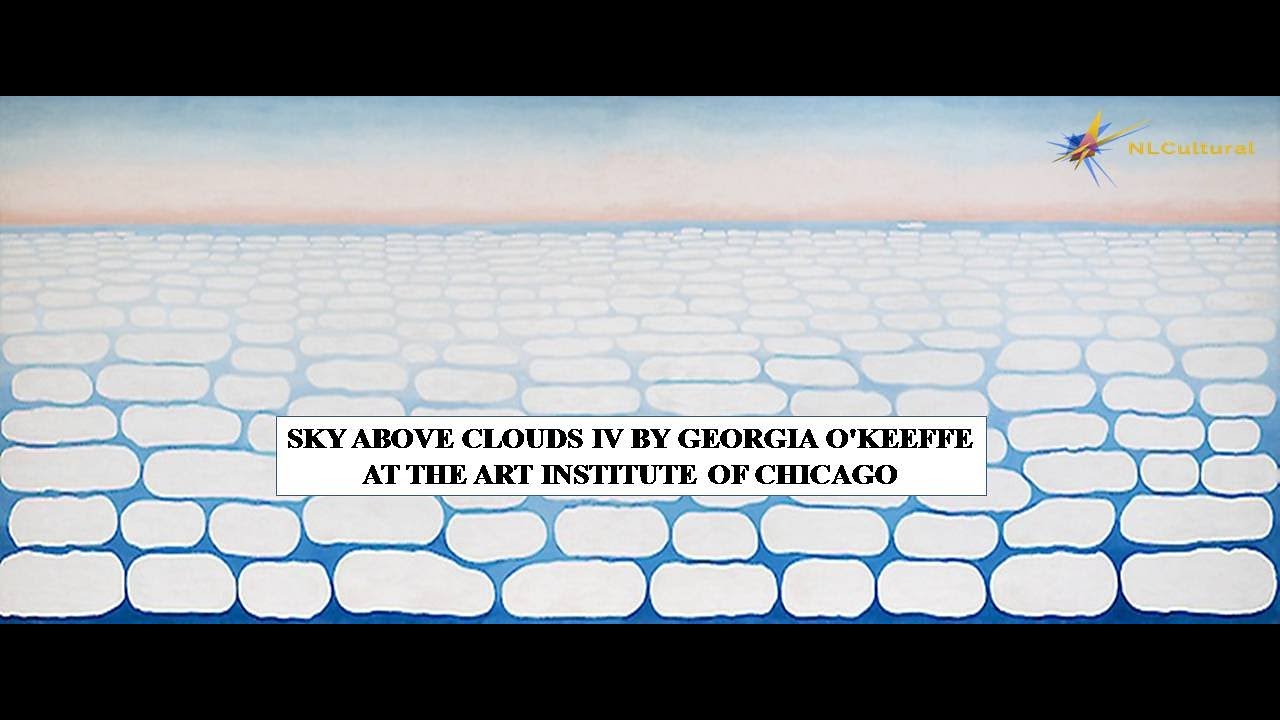 Sky Above Clouds IV By Georgia O Keeffe At The Art Institute Of Chicago Sky Above Clouds IV By Georgia O Keeffe At The Art Institute Of Chicago