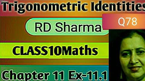 RD Sharma Solutions|Mathematics Class 10 RD Sharma|Ch-11 Trigonometric Identities|Ex-11.1 Q 78
