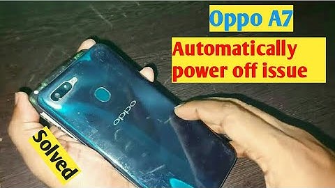 Oppo A7 auto power off solution | Auto restart problem Oppo A7 solution | Oppi A7 not power on |