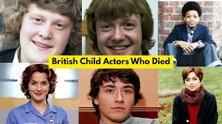 British Child Actors Who Died