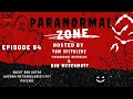 Paranormal Zone Episode 84 Hosted By Tom Spitalere & Bob Mcdermott