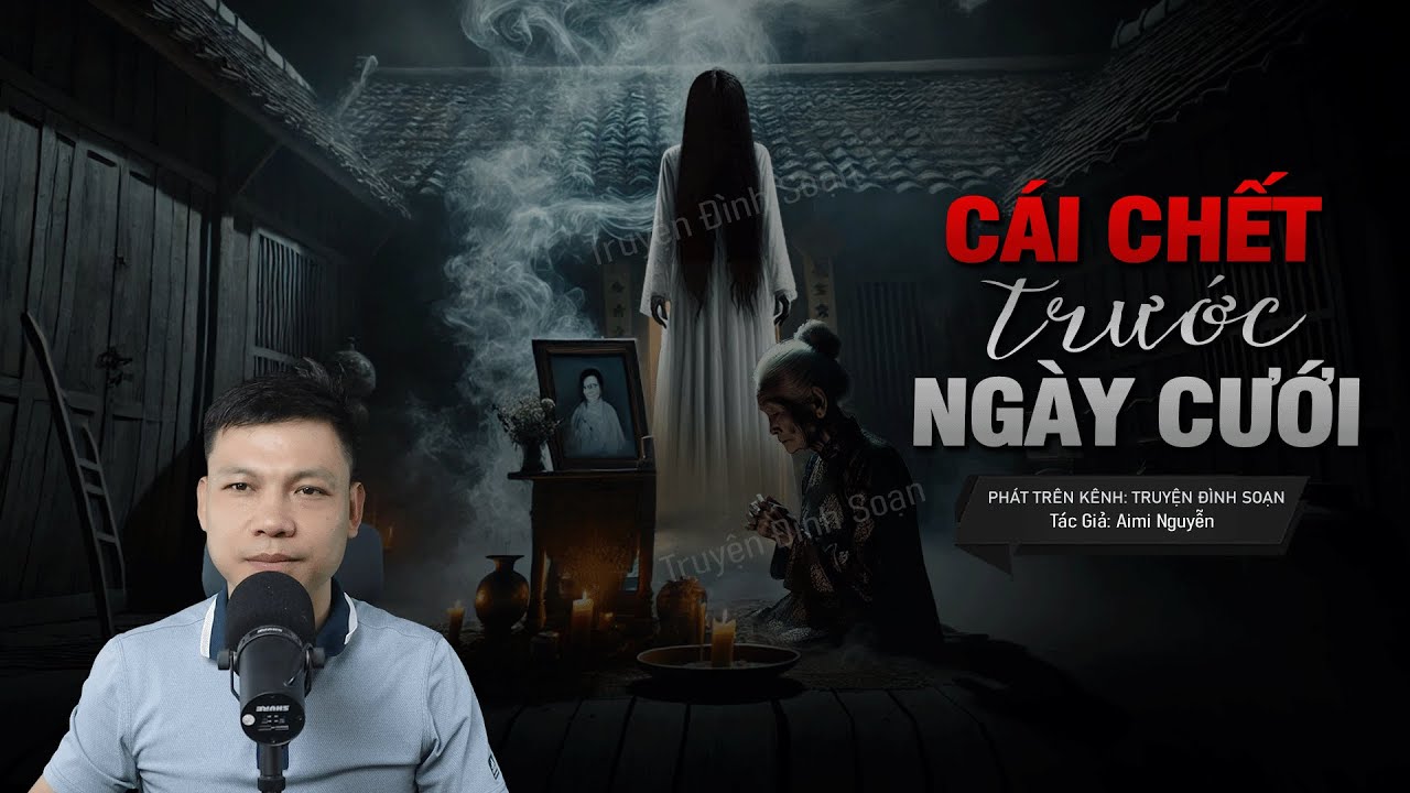 CÁI CHẾT TRƯỚC NGÀY CƯỚI - Di Thư Máu | Chuyện ma tâm linh MC Đình Soạn Kể