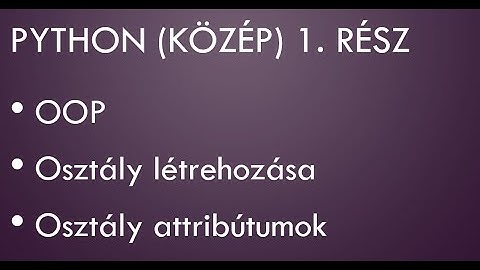 Python Érettségi 10. Python Class létrehozása