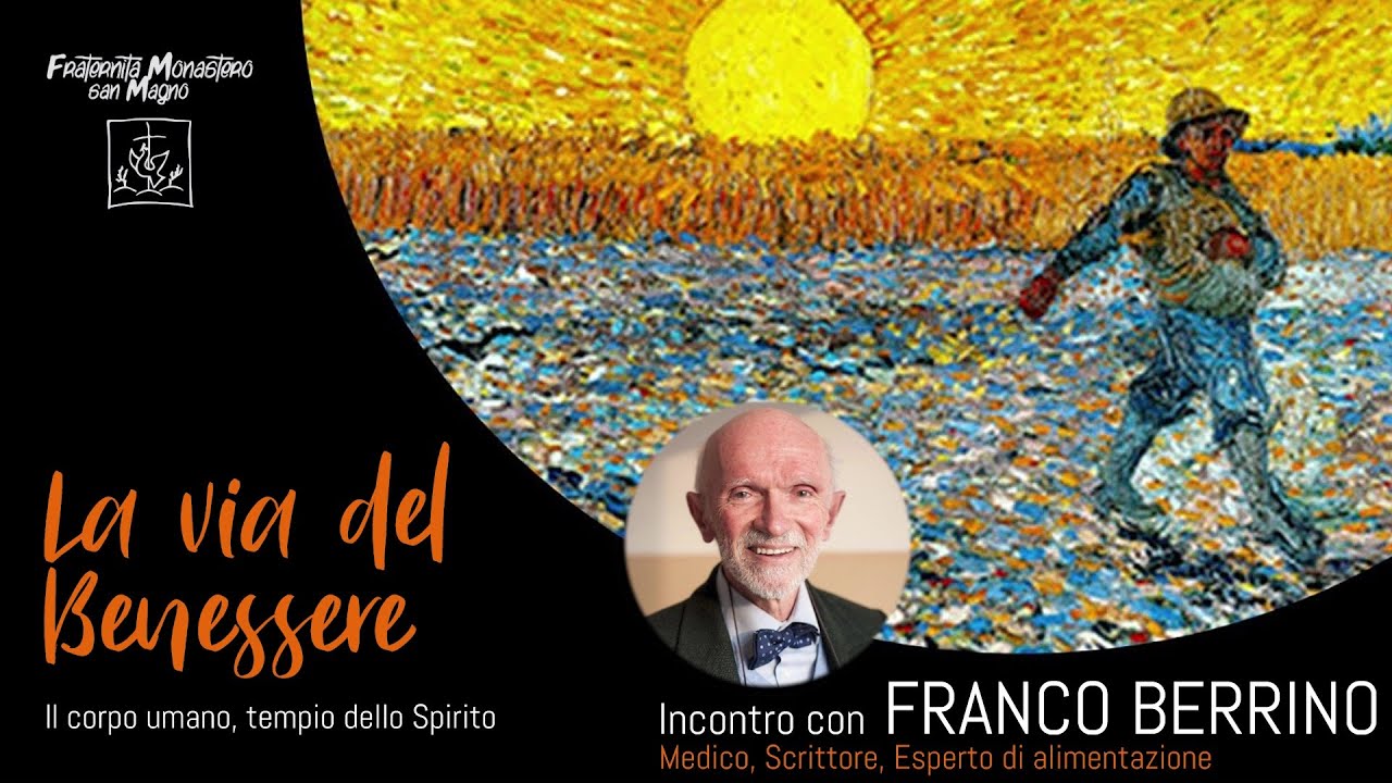 La via del Benessere | Incontro con Franco Berrino (medico, scrittore, esperto di alimentazione)