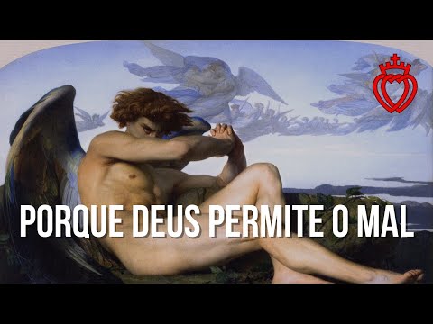Porque Deus Permite o Mal