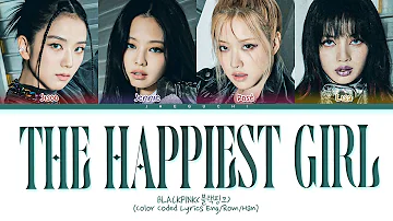 BLACKPINK 'The Happiest Girl' Lyrics (Color Coded Lyrics)