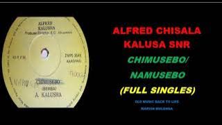 Alfred Chisala Kalusha Snr - Namusebo & Chimusebo (Kalindula)