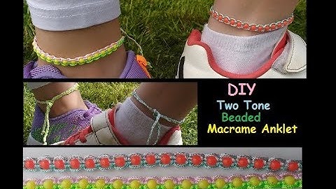 Easy DIY Two Tone Beaded Macrame Anklet [Ankle Bracelet] Tutorial