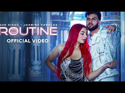 Routine Gur Sidhu | Jasmine Sandlas | Kaptaan | New Punjabi Song 2023 |Punjabi Song