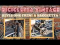 Revisione freni a bacchetta bici