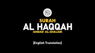 Surah Al Haqqah - Ahmad Al-Shalabi [ 069 ] I Beautiful Quran Recitation .