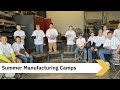 Summer manufacturing camps set kids up for success by giving them exposure to manufacturing fields