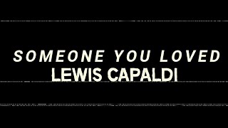 Lewis Capaldi-Someone you loved (lyrics)