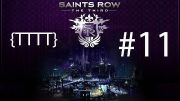 Saints Row The Third - Walkthrough Gameplay - Part 11 [HD] (X360/PS3/PC)