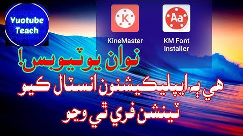 how to instal sindhi fonts in kinemaster easyle