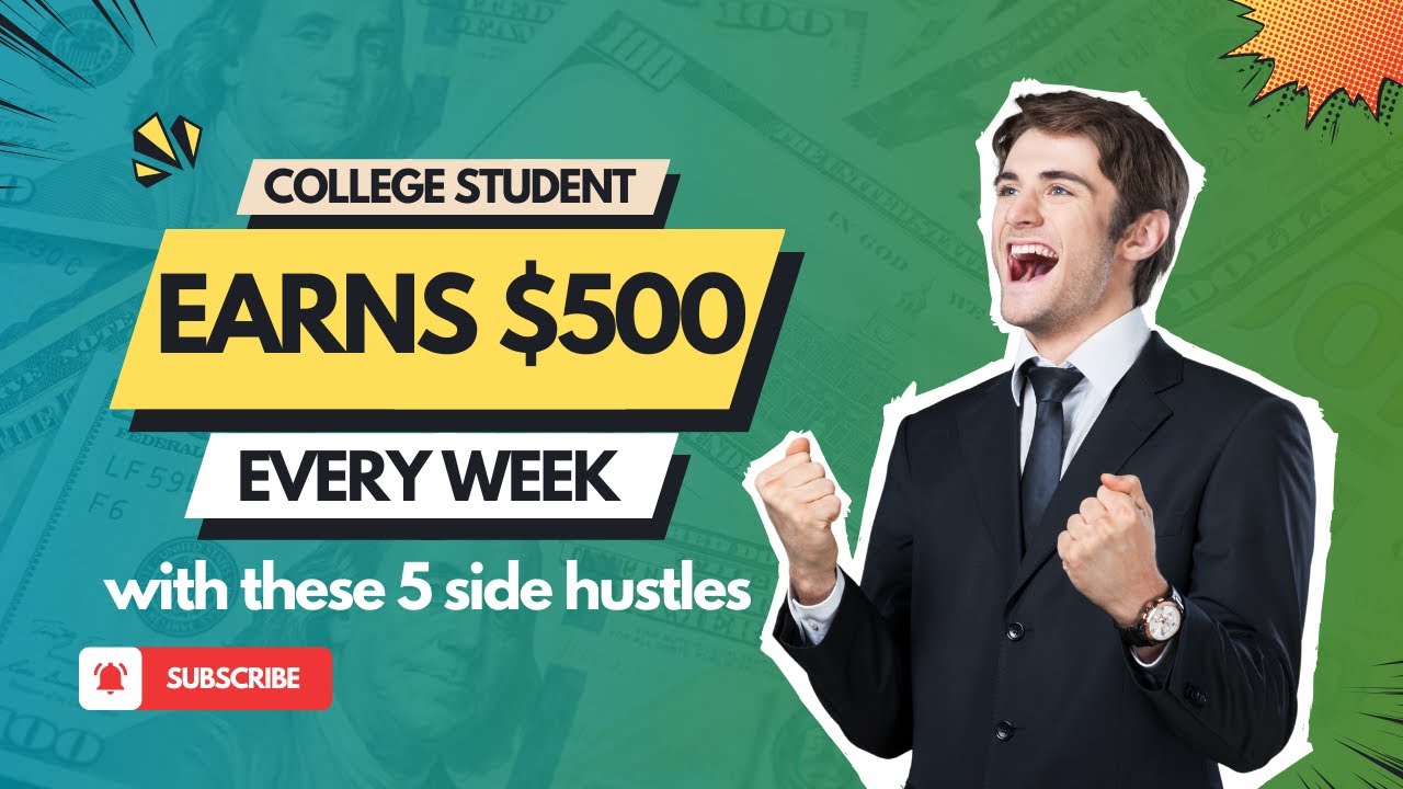 5 ways to make money as a college student | Best Side Hustles Of 2024 ...