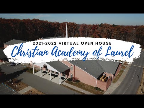 Virtual Open House - Christian Academy of Laurel