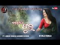 Sambalpuria phula  ft kiran das  saismita nayak  new sambalpuri dj song  dj dilu durga