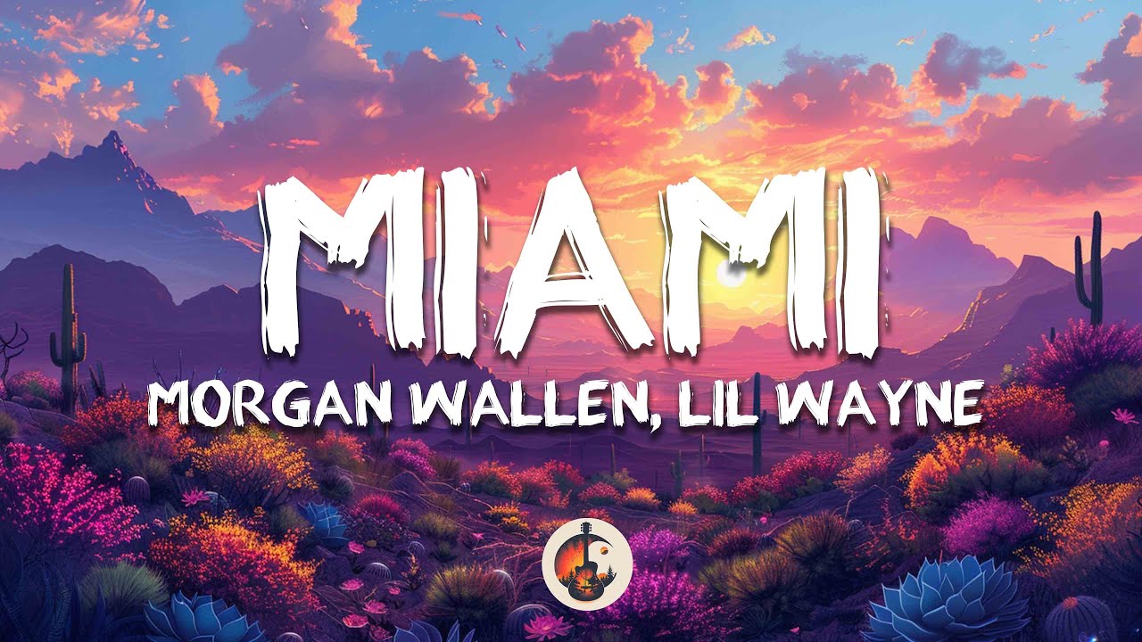 Morgan Wallen - Miami feat. Lil Wayne & Rick Ross